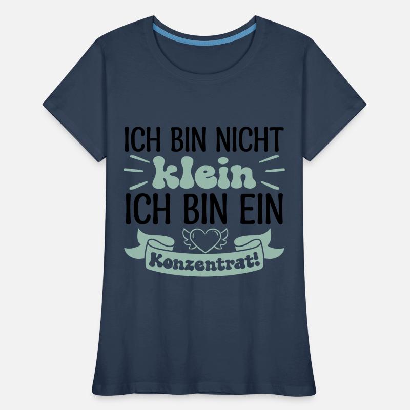 Ich bin nicht klein Ich bin ein Konzentrat! Frauen Premium Bio T-Shirt