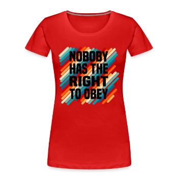 nobody has the right to obey - Frauen Premium Bio T-Shirt - Navy - Vorne - Mia (176cm)