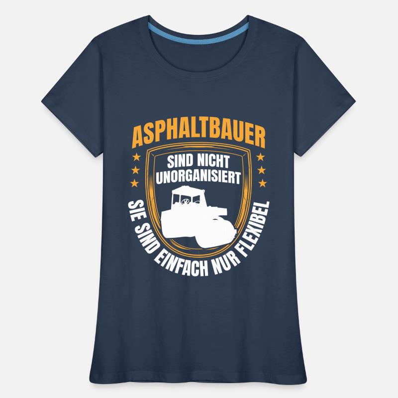 Les constructeurs d’asphalte sont flexibles Construction de routes T-shirt bio Premium Femme