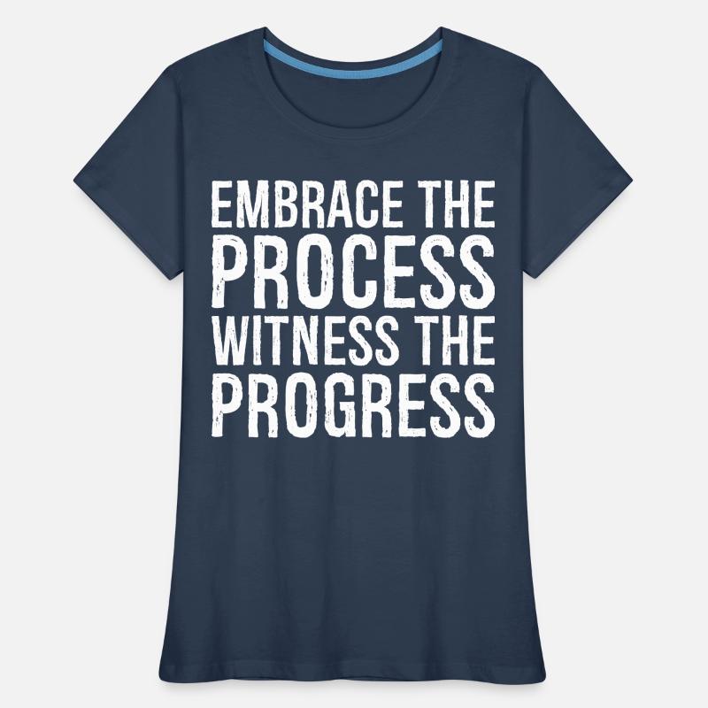 Embrassez le processus, observez les progrès T-shirt bio Premium Femme