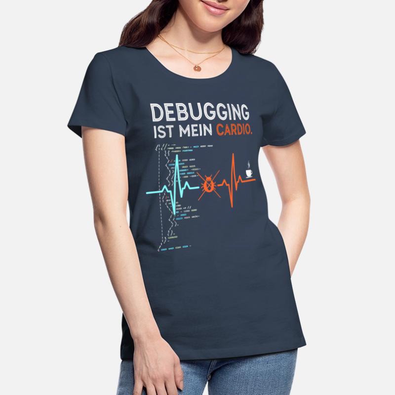 Debugging is my cardio - computer nerd Women's Premium Organic T-Shirt