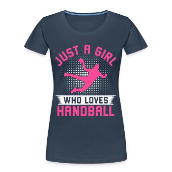 Juste une fille qui aime le handball - T-shirt bio Premium Femme - bleu marine - Devant - Mia (176cm)