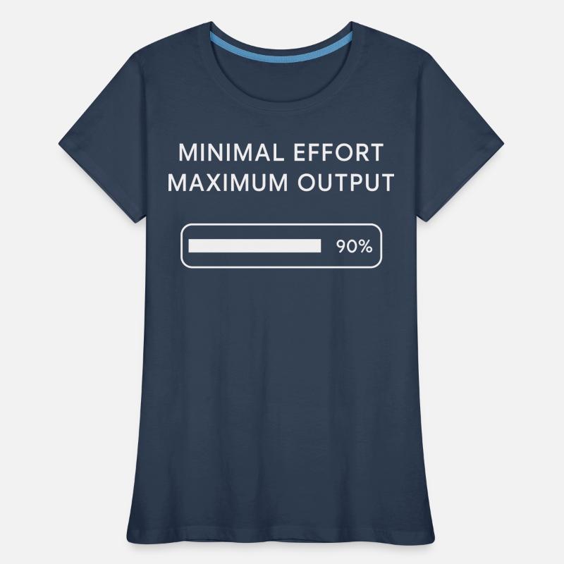 Minimum effort Maximum output Progress Women's Premium Organic T-Shirt