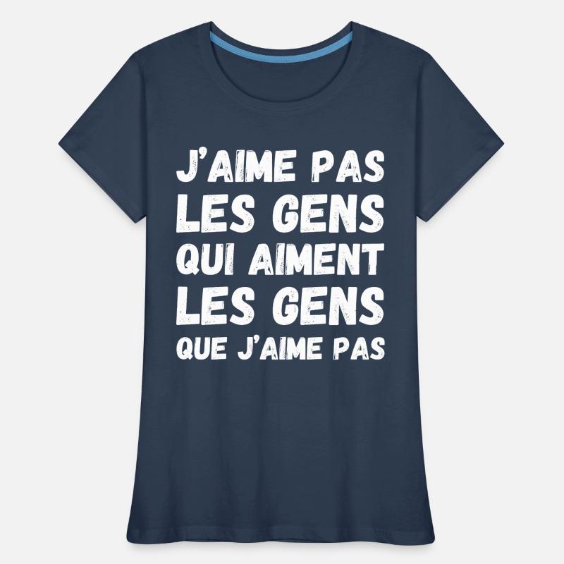Les gens que j'aime pas T-shirt bio Premium Femme