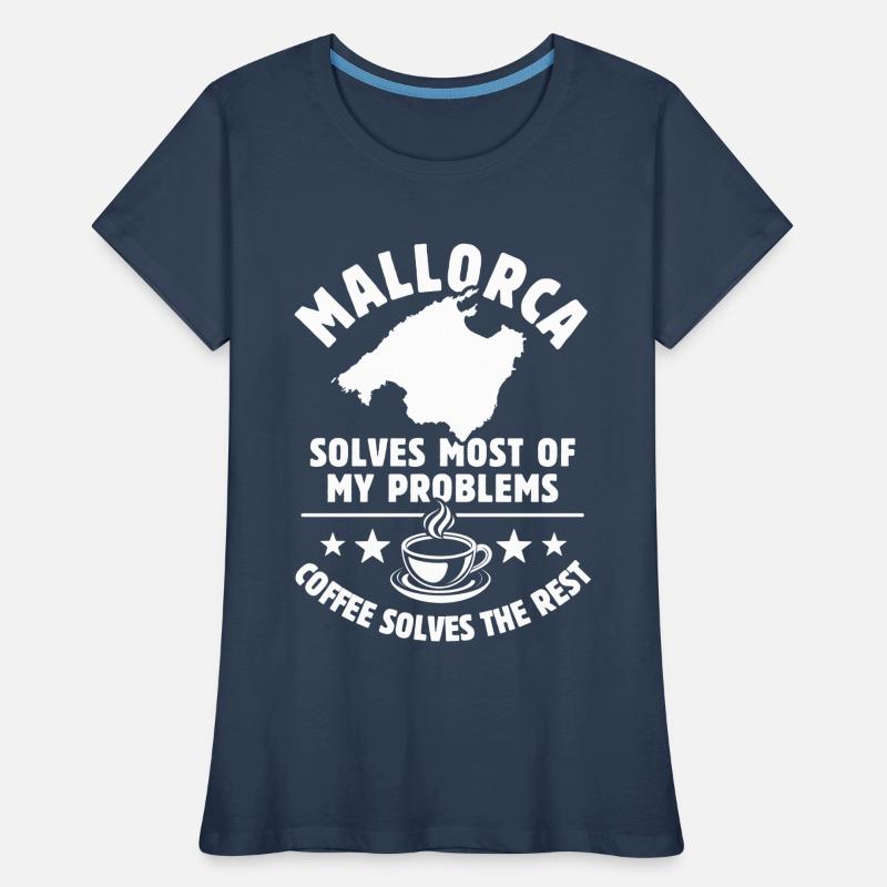 Mallorca solves most of my Problems - Kaffee Frauen Premium Bio T-Shirt