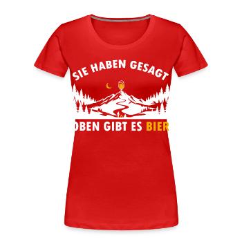 Sie haben gesagt oben gibt es Bier auf dem Berg - Frauen Premium Bio T-Shirt - Navy - Vorne - Mia (176cm)