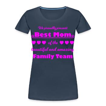 Meilleure équipe de maman – Family Joy Pink - T-shirt bio Premium Femme - bleu marine - Devant - Mia (176cm)
