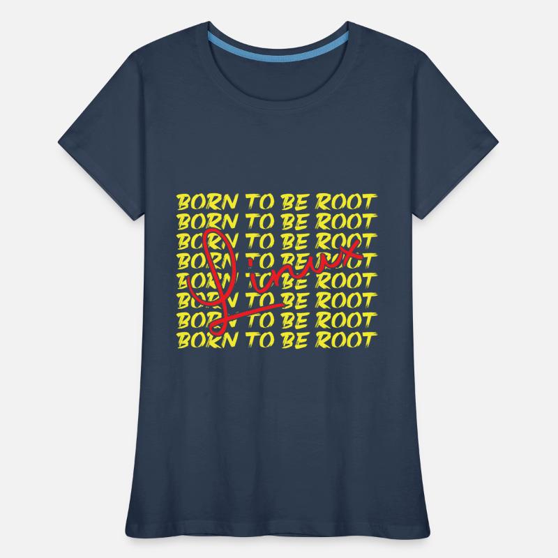 Born to be root Linux Nerd und Geek Frauen Premium Bio T-Shirt