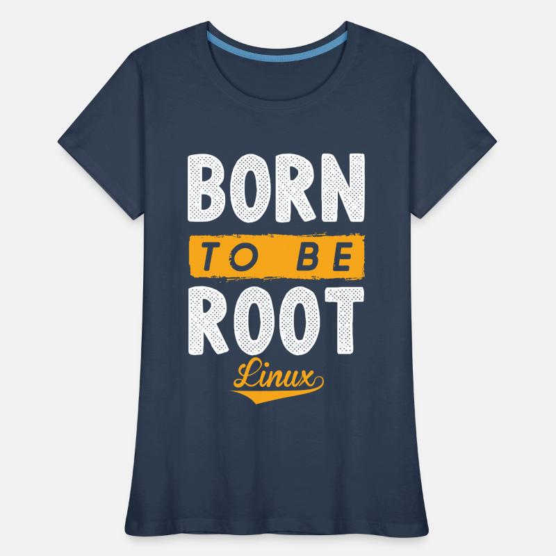 Linux Born To Be Root Pinguin Nerd Geek Frauen Premium Bio T-Shirt