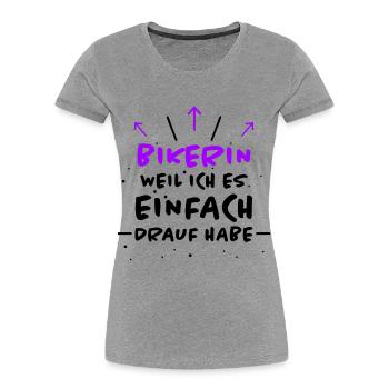 Bikerin Spruch Biker Lustiges Bikerin Geschenk - Frauen Premium Bio T-Shirt - Navy - Vorne - Mia (176cm)