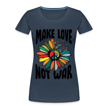 Make Love Not War Flower Power Hippie - Women's Premium Organic T-Shirt - navy - Front - Mia (176cm)