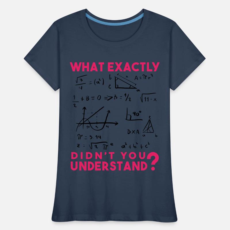 Funny Math Jokes, Physics and Math Formulas Saying Women's Premium Organic T-Shirt