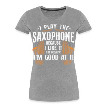 Saxophone Je joue du saxophone - T-shirt bio Premium Femme -  - Devant - Mia (176cm)