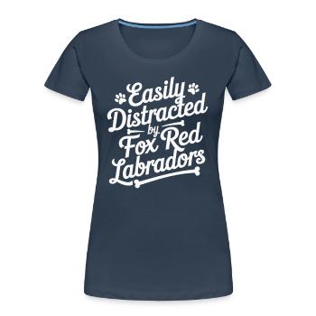 Easily Distracted By Fox Red Labradors - Women's Premium Organic T-Shirt - navy - Front - Mia (176cm)