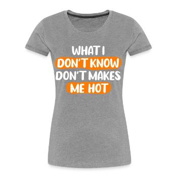 Was ich nicht weiß macht mich nicht heiß - Frauen Premium Bio T-Shirt - Navy - Vorne - Mia (176cm)