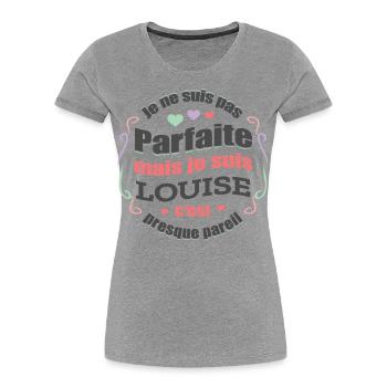 LOUISE PARFAITE - PRENOM LOUISE - T-shirt bio Premium Femme -  - Devant - Mia (176cm)