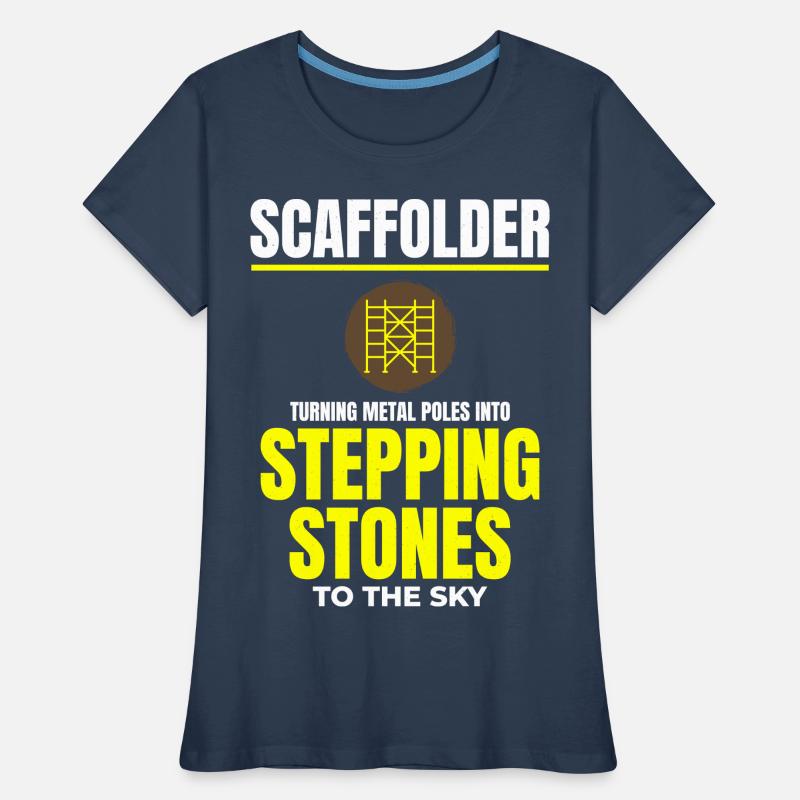 Scaffolder Scaffold Builder Scaffolding Platform Women's Premium Organic T-Shirt