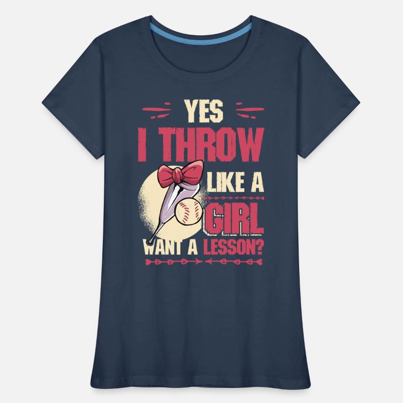 Ja Ich werfe wie ein Mädchen, will Eine Lektion Frauen Premium Bio T-Shirt