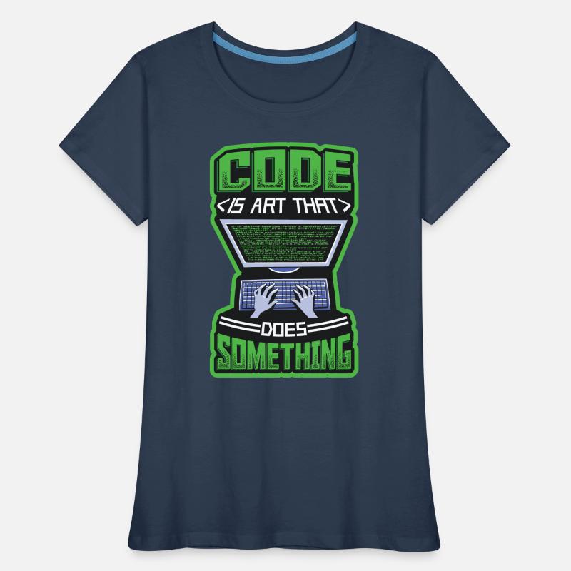 Code Ist Eine Kunst, Die Etwas Tut Programmierung Frauen Premium Bio T-Shirt