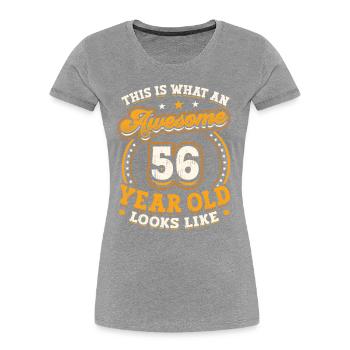 This is what a great 56-year-old looks like. - Women's Premium Organic T-Shirt - navy - Front - Mia (176cm)
