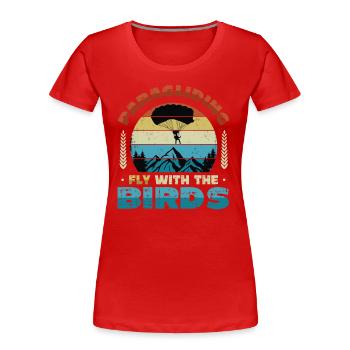 Paragliding, Fly With The Birds - Women's Premium Organic T-Shirt - navy - Front - Mia (176cm)