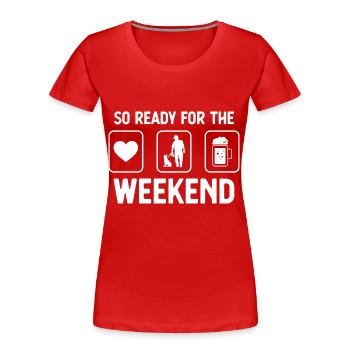 So bereit für das Wochenende - Bier - Mann mit Hun - Frauen Premium Bio T-Shirt - Navy - Vorne - Mia (176cm)