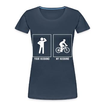 Your husband - My husband - Cycling with fun - Women's Premium Organic T-Shirt - navy - Front - Mia (176cm)