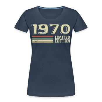 Nées en 1970 anniversaire 1970 Vintage 1970 - T-shirt bio Premium Femme - bleu marine - Devant - Mia (176cm)
