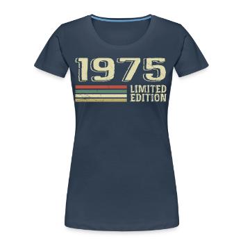 Jahrgang 1975 Geburtstag 1975 Jahrgang 1975 - Frauen Premium Bio T-Shirt - Navy - Vorne - Mia (176cm)