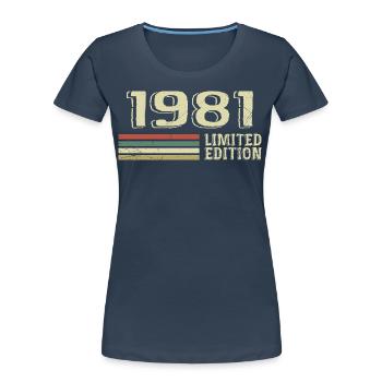 Jahrgang 1981 Geburtstag 1981 Jahrgang 1981 - Frauen Premium Bio T-Shirt - Navy - Vorne - Mia (176cm)