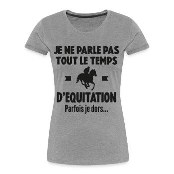 Je Ne Parle Pas Tout Le Temps D'équitation Cadeau - T-shirt bio Premium Femme - bleu marine - Devant - Mia (176cm)