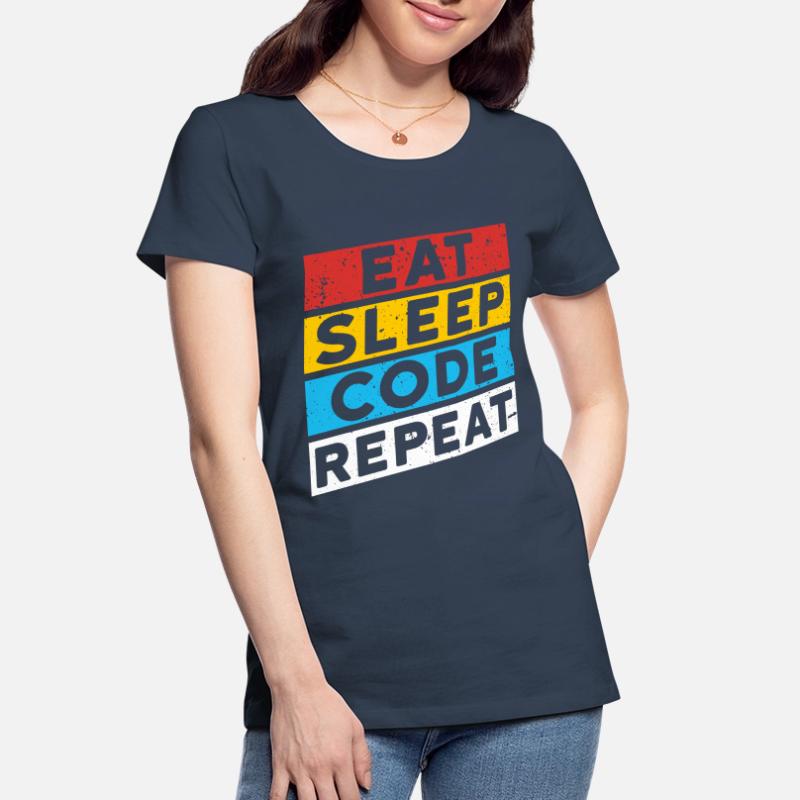 CODE CODER CODING Saying | EAT SLEEP CODE REPEAT Women's Premium Organic T-Shirt