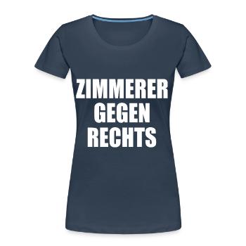 Zimmerer gegen rechts - Frauen Premium Bio T-Shirt - Navy - Vorne - Mia (176cm)
