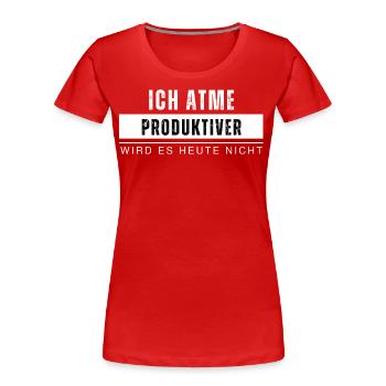 Ich atme produktiver wird es nicht Lustiger Spruch - Frauen Premium Bio T-Shirt - Navy - Vorne - Mia (176cm)