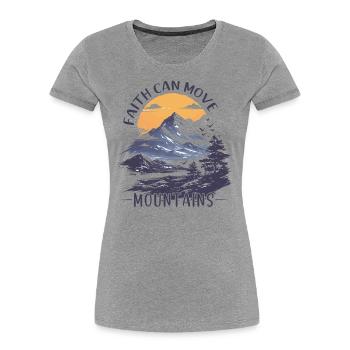 Faith can move Mountains, christliches Geschenk. - Frauen Premium Bio T-Shirt - Navy - Vorne - Mia (176cm)