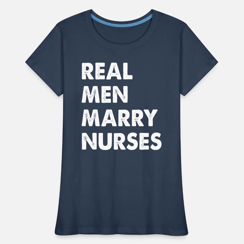 Real Men Marry Nurses Krankenschwester Ehemann Frauen Premium Bio T-Shirt