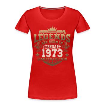February born 1973 50th birthday gift man - Women's Premium Organic T-Shirt -  - Front - Mia (176cm)