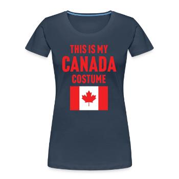 This my Canada costume - Women's Premium Organic T-Shirt - navy - Front - Mia (176cm)