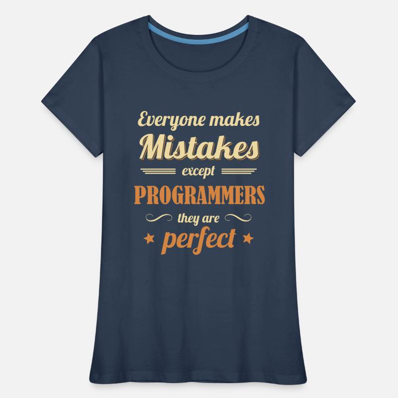 Programmers are Perfect Developer Coder Frauen Premium Bio T-Shirt