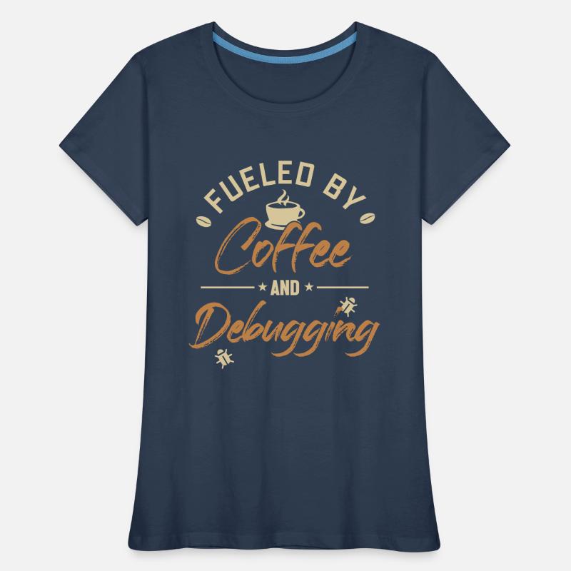 Fueled by Coffee and Debugging Developer Coder Frauen Premium Bio T-Shirt