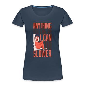 Ich kann alles langsamer machen Folivora Braunkehl - Frauen Premium Bio T-Shirt - Navy - Vorne - Mia (176cm)