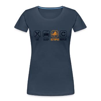 Eat Sleep Octopus Repeat Octopodes Octopoda Lover - Women's Premium Organic T-Shirt - navy - Front - Mia (176cm)