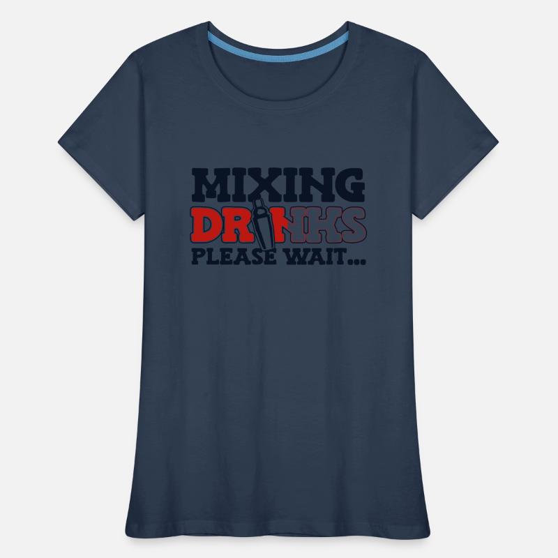 Mixing Drinks Please Wait Barman Bartender Women's Premium Organic T-Shirt