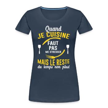 Cuisine Cuisinier Restaurant Cadeau Cuisinière Bbq - T-shirt bio Premium Femme - bleu marine - Devant - Mia (176cm)