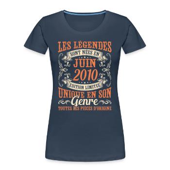 Juin 2010 Anniversaire Idée Cadeau Vintage Légende - T-shirt bio Premium Femme - bleu marine - Devant - Mia (176cm)