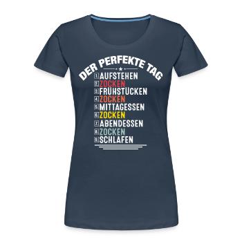 Funny Gamer Gaming Clothing Gift Der Perfekte Tag - Frauen Premium Bio T-Shirt - Navy - Vorne - Mia (176cm)