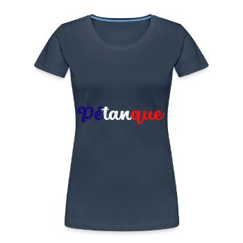 Petanque, pour joueur de boules - T-shirt bio Premium Femme - bleu marine - Devant - Mia (176cm)