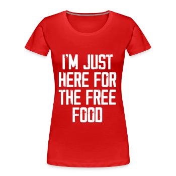 I'm Just Here For The Free Food - Women's Premium Organic T-Shirt - navy - Front - Mia (176cm)