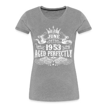1953| Juni 1953 Geburtstag Perfekt gealtert - Frauen Premium Bio T-Shirt - Navy - Vorne - Mia (176cm)