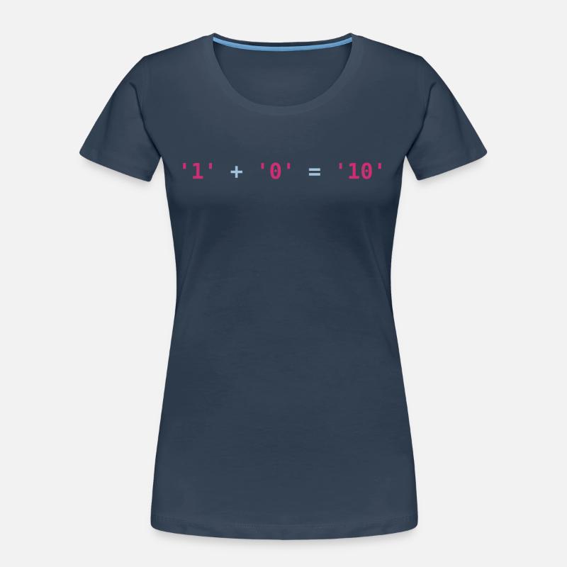 Python code | 1 plus 0 is 10 | programming strings - Frauen Premium Bio T-Shirt - Navy